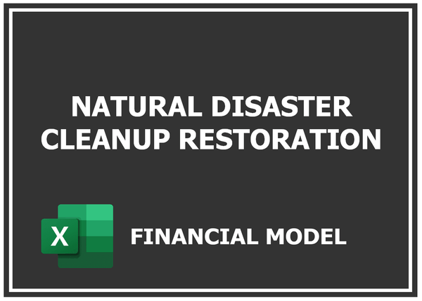 Natural Disaster Cleanup Restoration Financial Model