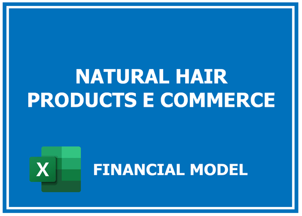 Natural Hair Products E Commerce Financial Model