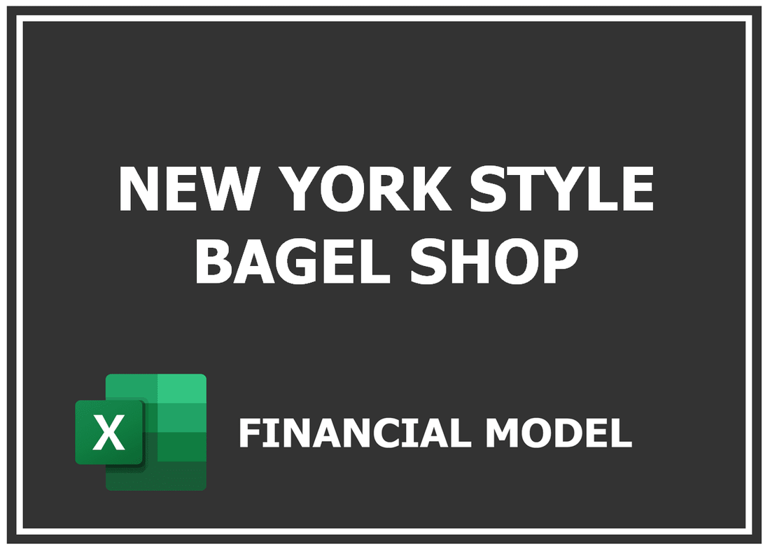 New York Style Bagel Shop Financial Model