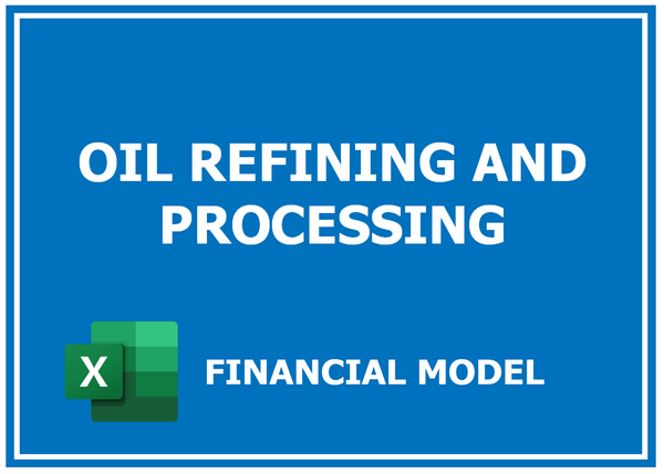 Oil Refining And Processing Financial Model