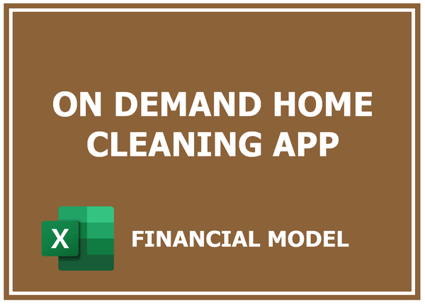 On Demand Home Cleaning App Financial Model