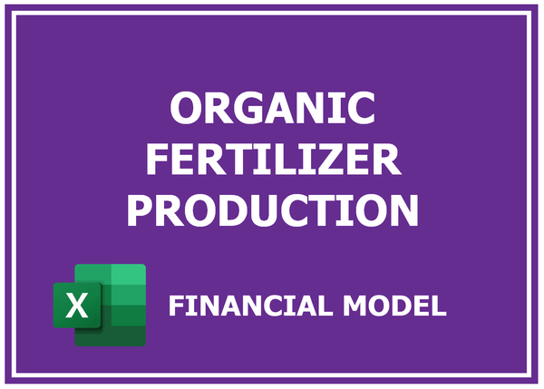 Organic Fertilizer Production Financial Model