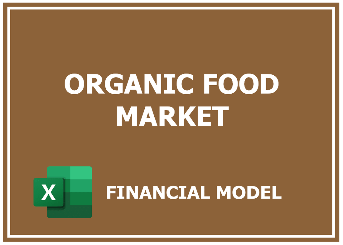 Organic Food Market Financial Model