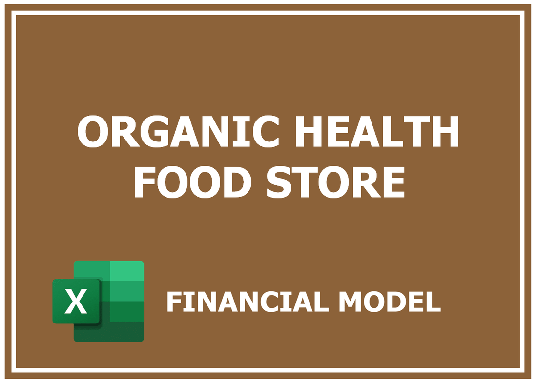 Organic Health Food Store Financial Model