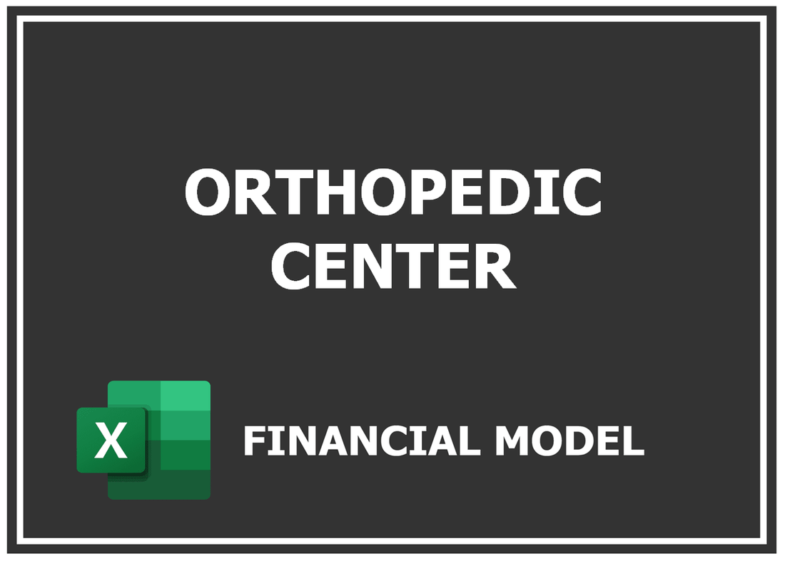 Orthopedic Center Financial Model