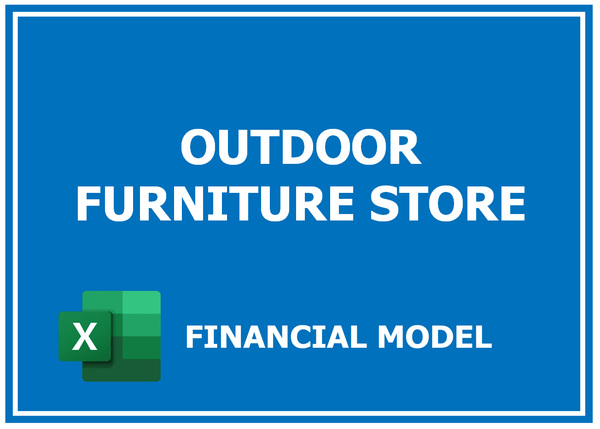 Outdoor Furniture Store Financial Model