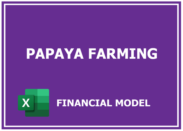 Papaya Farming Financial Model