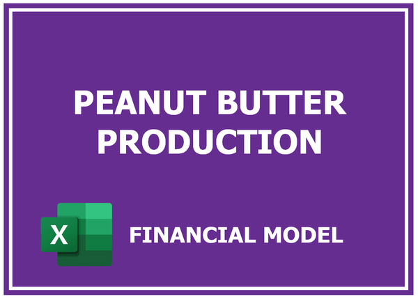 Peanut Butter Production Financial Model