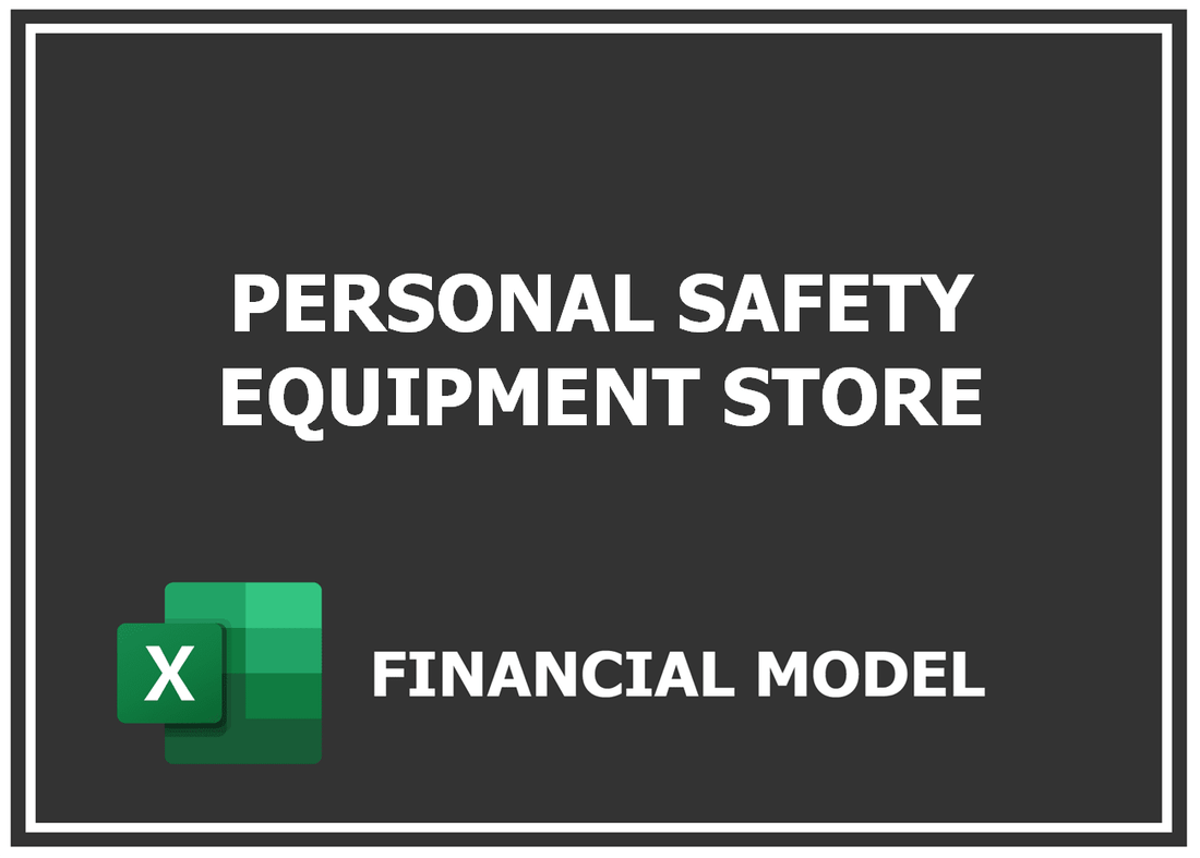 Personal Safety Equipment Store Financial Model