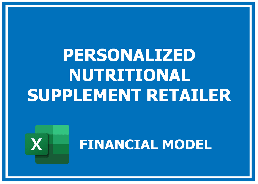 Personalized Nutritional Supplement Retailer Financial Model