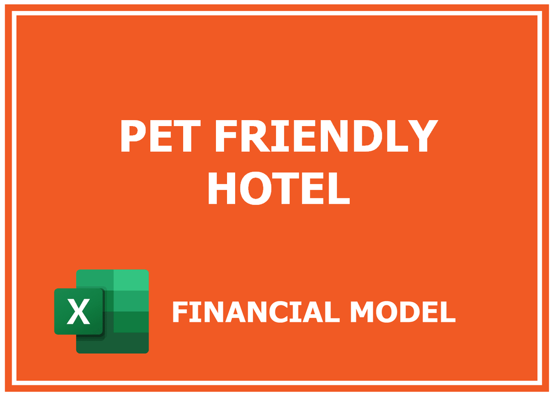 Pet Friendly Hotel Financial Model