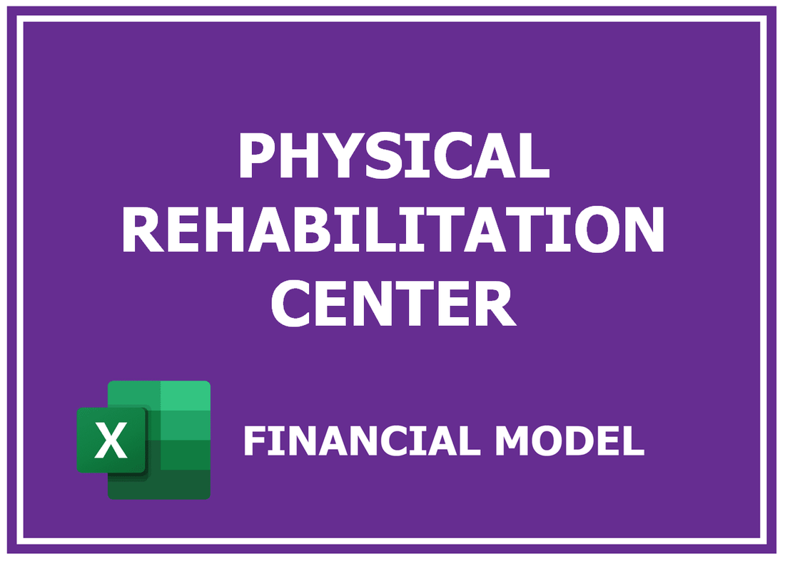 Physical Rehabilitation Center Financial Model