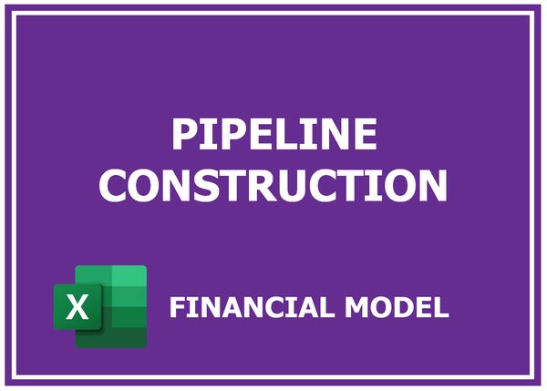 Pipeline Construction Financial Model