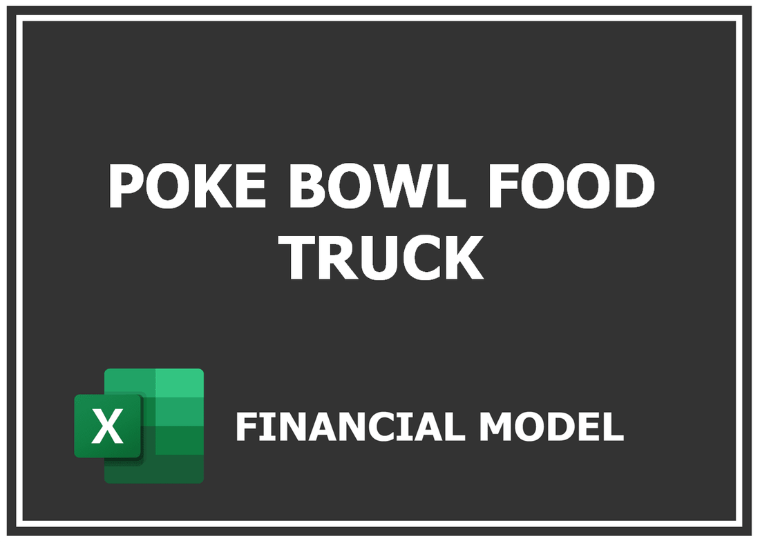 Poke Bowl Food Truck Financial Model