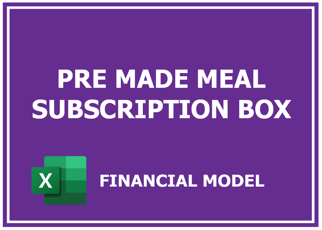 Pre-Made Meal Subscription Box Financial Model