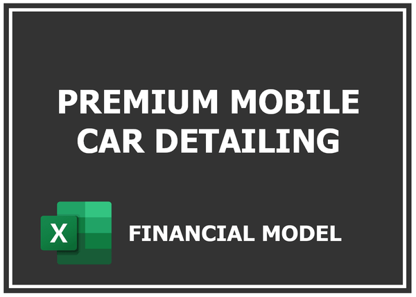 Premium Mobile Car Detailing Financial Model