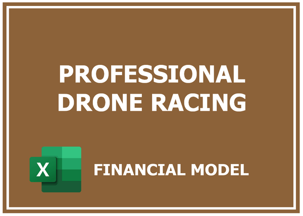 Professional Drone Racing Financial Model