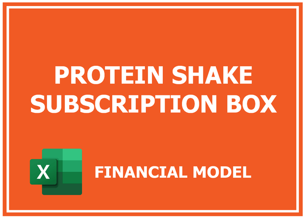 Protein Shake Subscription Box Financial Model