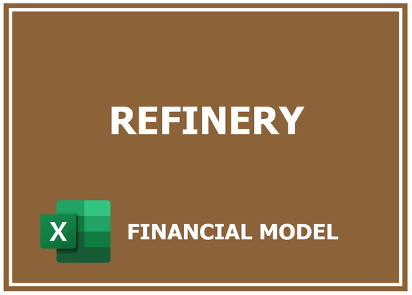 Refinery Financial Model