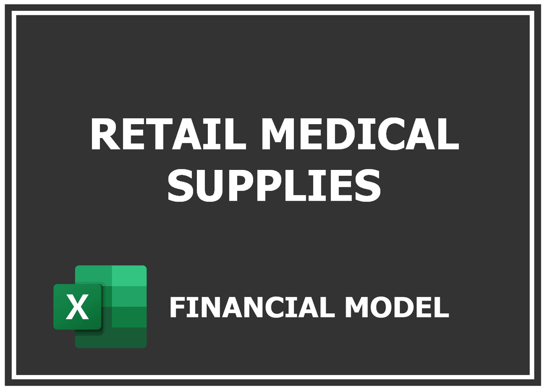 Retail Medical Supplies Financial Model