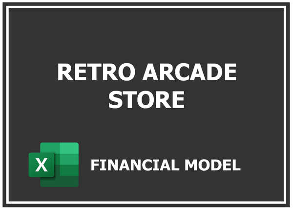 Retro Arcade Store Financial Model