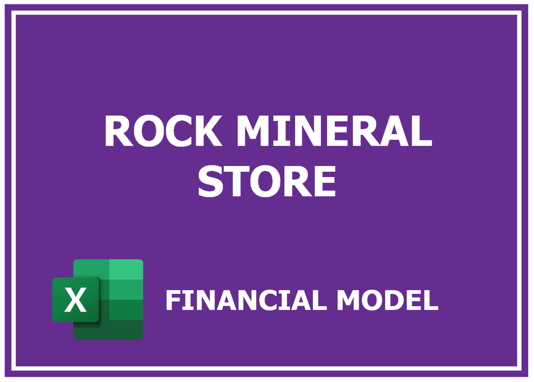 Rock Mineral Store Financial Model