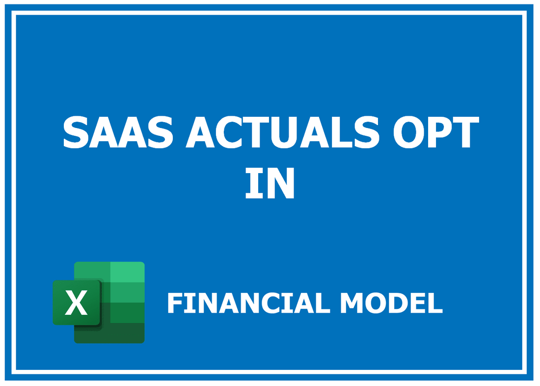 SaaS Actuals Opt-In Financial Model