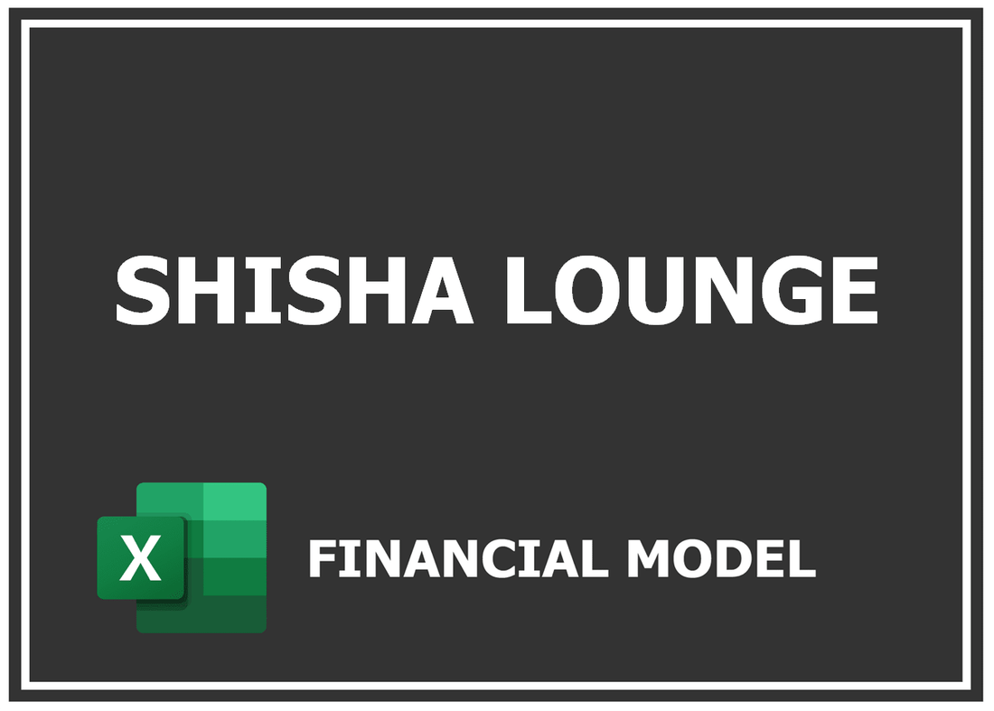 Shisha Lounge Financial Model