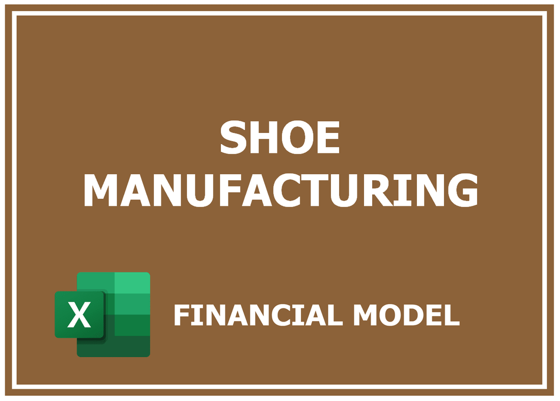 Shoe Manufacturing Financial Model