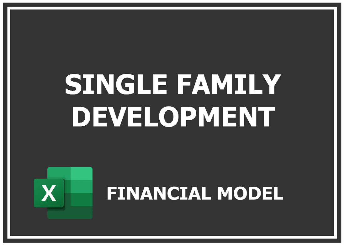 Single Family Development Financial Model