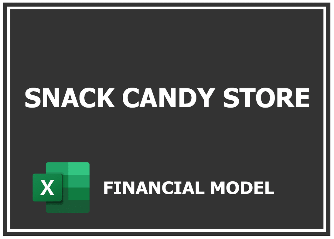 Snack Candy Store Financial Model