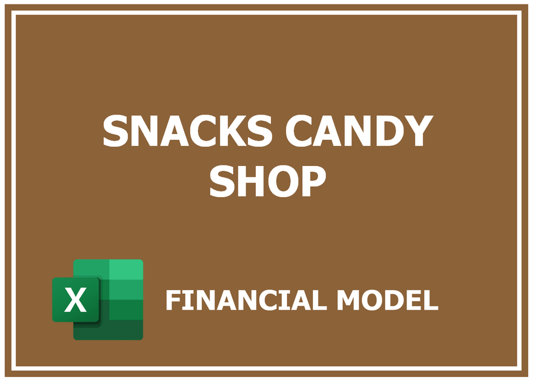 Snacks Candy Shop Financial Model