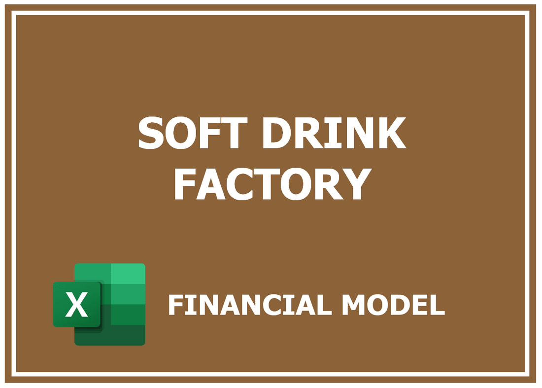 Soft Drink Factory Financial Model