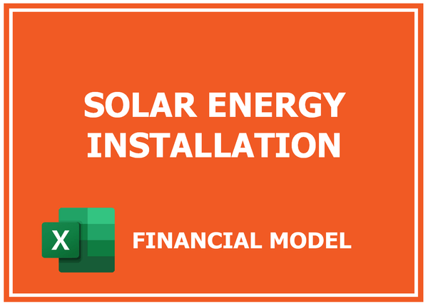 Solar Energy Installation Financial Model