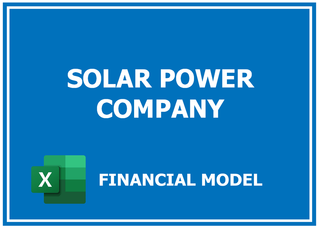 Solar Power Company Financial Model