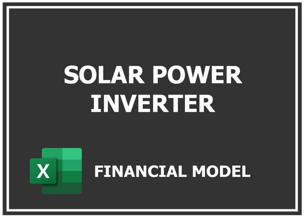 Solar Power Inverter Financial Model