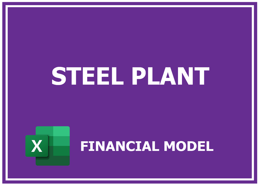 Steel Plant Financial Model