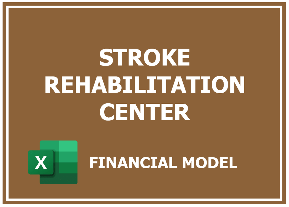 Stroke Rehabilitation Center Financial Model