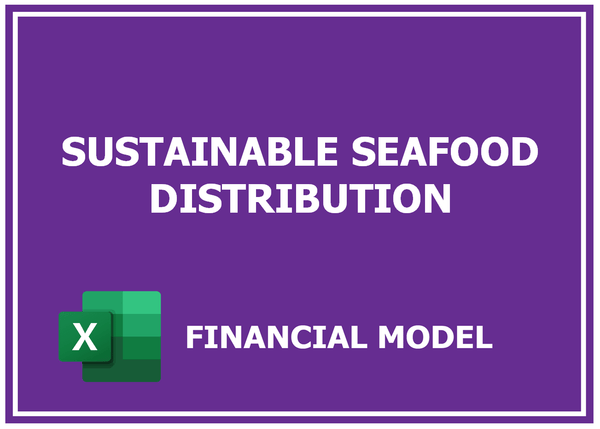 Sustainable Seafood Distribution Financial Model