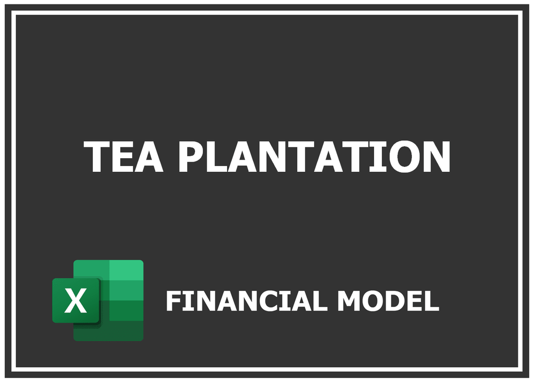 Tea Plantation Financial Model