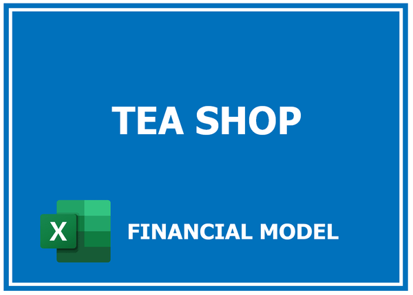 Tea Shop Financial Model