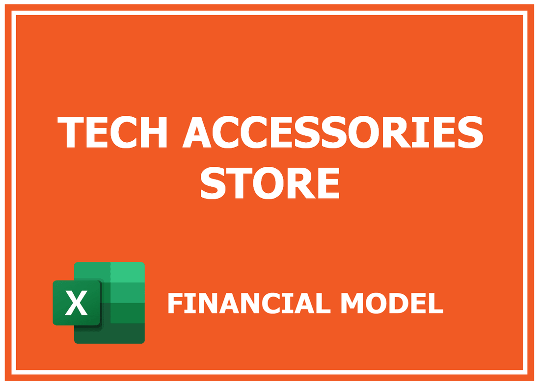 Tech Accessories Store Financial Model