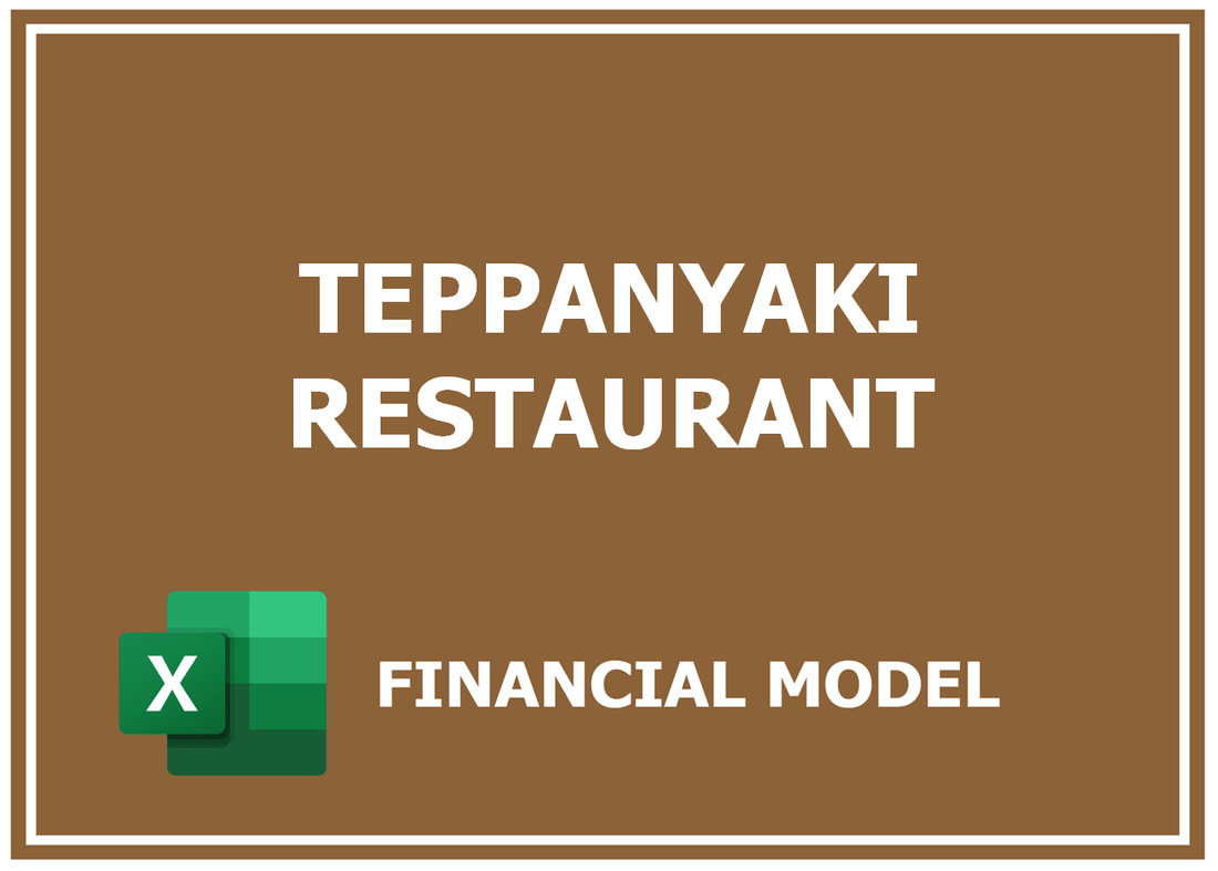 Teppanyaki Restaurant Financial Model