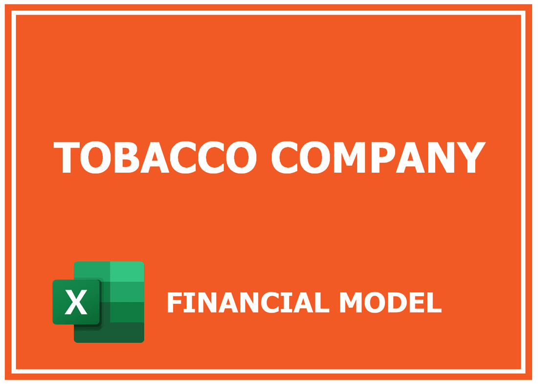 Tobacco Company Financial Model