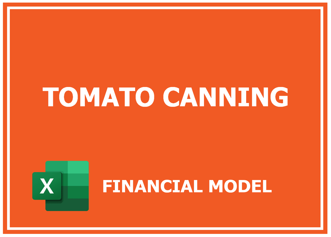 Tomato Canning Financial Model