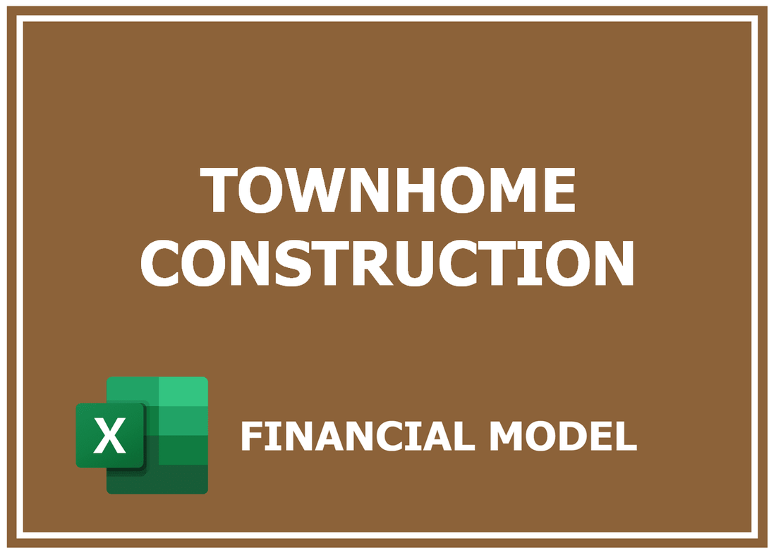 Townhome Construction Financial Model