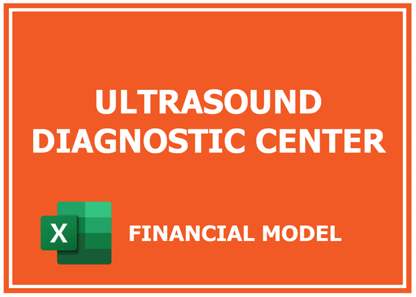 Ultrasound Diagnostic Center Financial Model