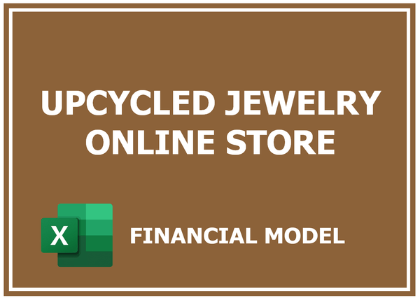 Upcycled Jewelry Online Store Financial Model