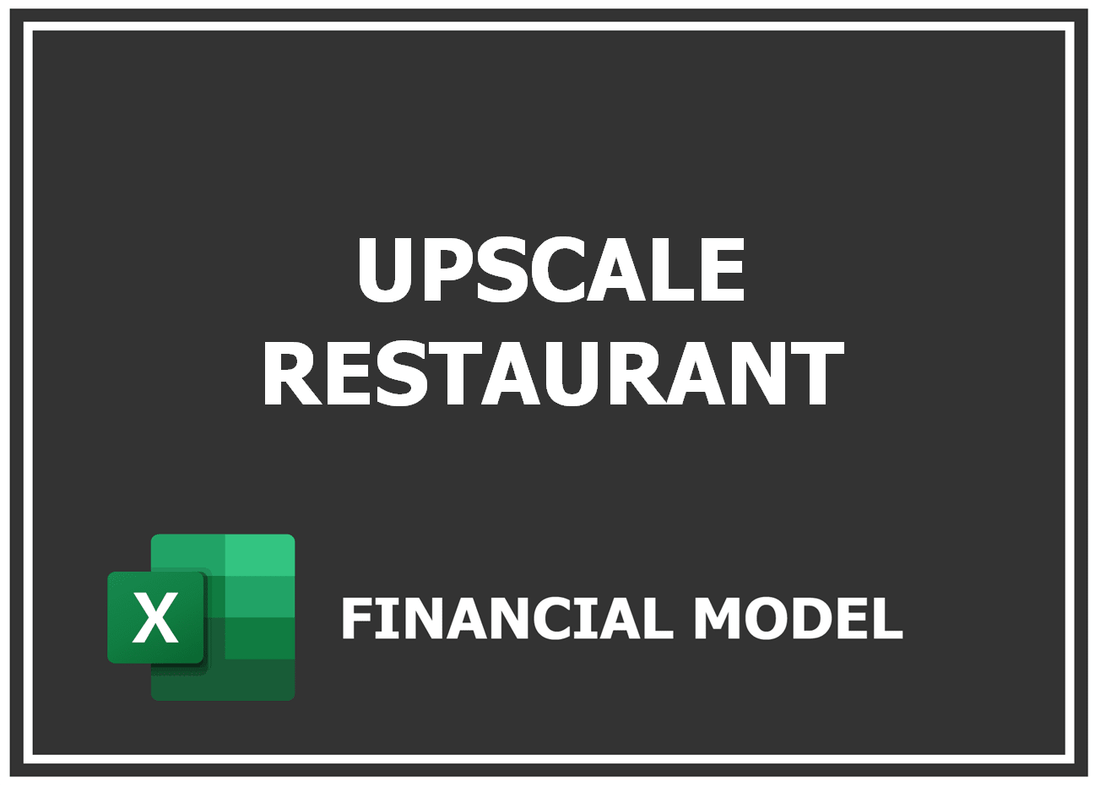 Upscale Restaurant Financial Model