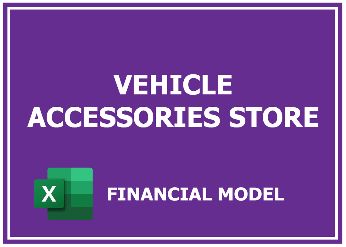 Vehicle Accessories Store Financial Model